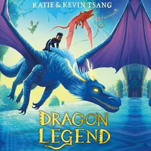 Dragon Legend by Katie Tsang, Kevin Tsang