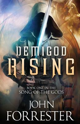 Demigod Rising by John Forrester