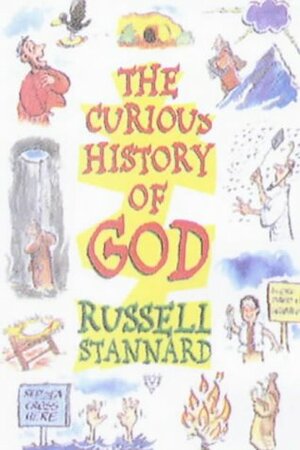 The Curious History of God by Russell Stannard