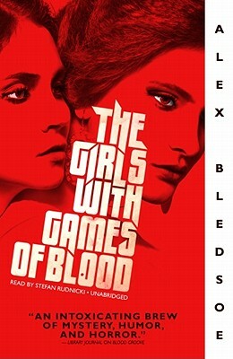 The Girls with Games of Blood by Alex Bledsoe