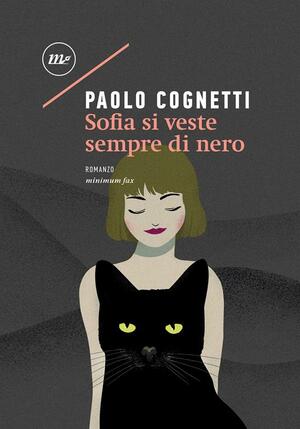 Sofia si veste sempre di nero by Paolo Cognetti