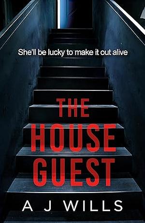 The House Guest by A.J. Wills