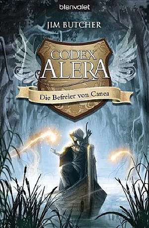 Codex Alera: Die Befreier von Canea by Jim Butcher