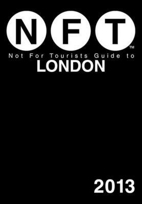 Not for Tourists Guide to London [With Foldout Map] by Not for Tourists