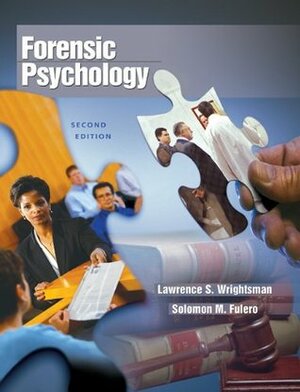 Forensic Psychology with InfoTrac by Solomon M. Fulero, Lawrence S. Wrightsman