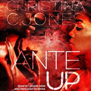 Ante Up by Christina C Jones