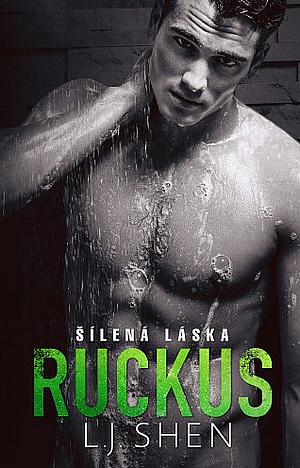 Ruckus: Šílená láska by L.J. Shen