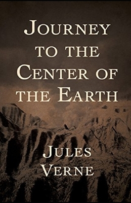 A Journey into the Center of the Earth Annotated by Jules Verne