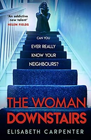 The Woman Downstairs by Elisabeth Carpenter