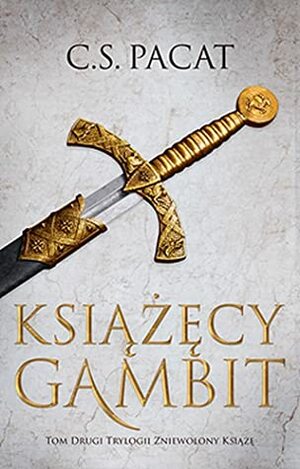 Książęcy Gambit by C.S. Pacat, Małgorzata Kaczarowska