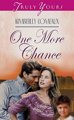 One More Chance by Kimberley Comeaux