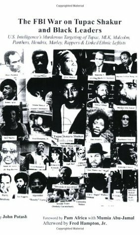 The FBI War on Tupac Shakur and Black Leaders by Fred Hampton, Jr., John L. Potash, Mumia Abu-Jamal, Pam Africa