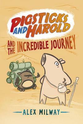 Pigsticks and Harold and the Incredible Journey by Alex Milway