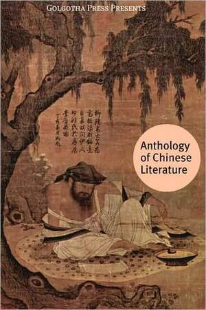 Anthology of Chinese Literature by Confucius, Mencius, Sun Tzu, Cáo Xuěqín, Laozi