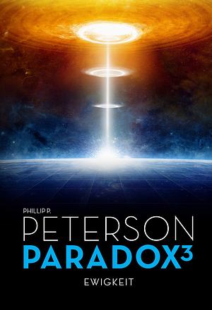 Paradox 3: Ewigkeit by Phillip P. Peterson