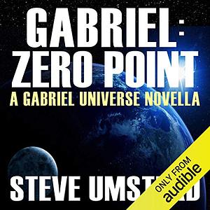 Gabriel: Zero Point by Steve Umstead