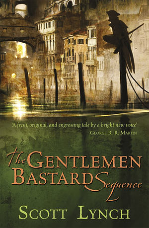 The Gentleman Bastard Sequence by Scott Lynch