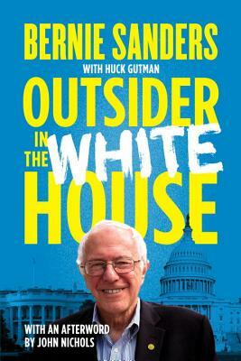 Outsider in the White House by Bernie Sanders