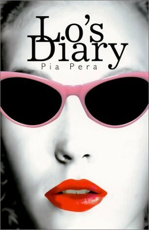 Lo's Diary by Pia Pera