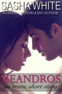 Meandros: An Erotic Short Story by Sasha White