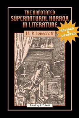 The Annotated Supernatural Horror in Literature: Revised and Enlarged by H.P. Lovecraft