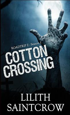 Cotton Crossing by Lilith Saintcrow