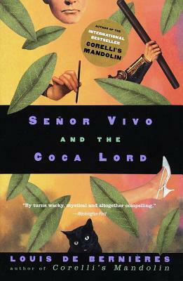 Senor Vivo and the Coca Lord by Louis de Bernières