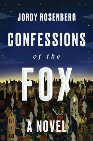 Confessions of the Fox by Jordy Rosenberg