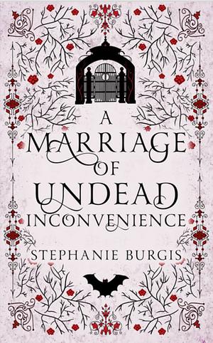 A Marriage of Undead Inconvenience by Stephanie Burgis