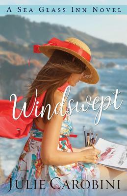 Windswept: A Sea Glass Inn Novel by Julie Carobini