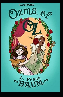 Ozma of Oz Illustrated by L. Frank Baum