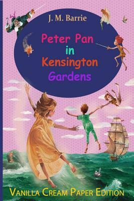 Peter Pan in Kensington Gardens by J.M. Barrie