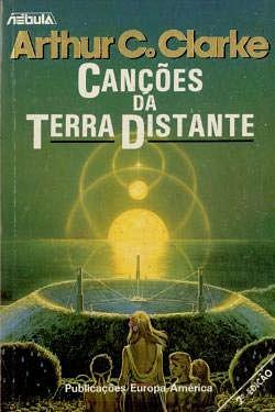 Canções da Terra Distante by Arthur C. Clarke