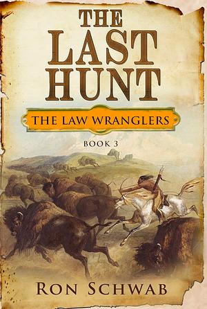 The Last Hunt by Ron Schwab