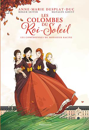 Les comédiennes de monsieur Racine by Anne-Marie Desplat-Duc