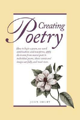 Creating Poetry by John Drury