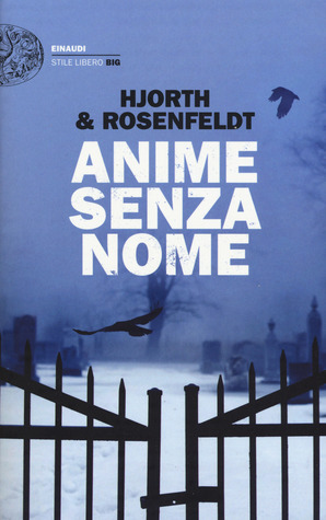 Anime senza nome by Hans Rosenfeldt, Michael Hjorth, Laura Cangemi
