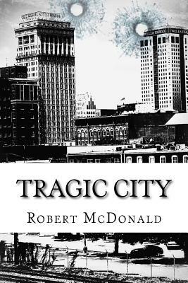 Tragic City by Robert McDonald
