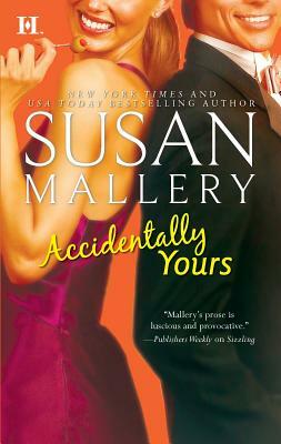 Accidentally Yours by Susan Mallery