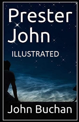 Prester John Illustrated by John Buchan