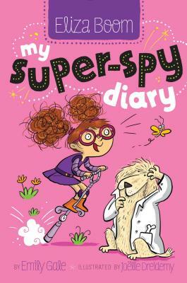 My Super-Spy Diary by Emily Gale