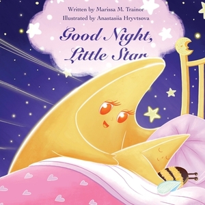 Good Night, Little Star by Marissa Trainor