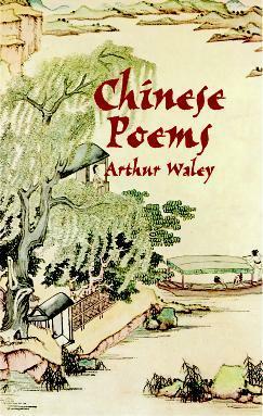 Chinese Poems by Arthur Waley, The Arthur Waley Estate