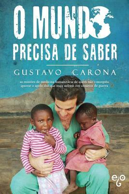 O Mundo precisa de saber by Gustavo Carona