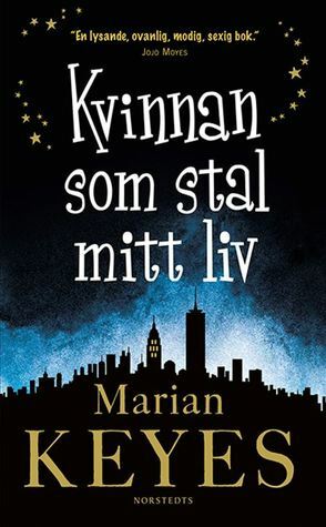 Kvinnan som stal mitt liv by Marian Keyes