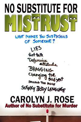 No Substitute for Mistrust by Carolyn J. Rose