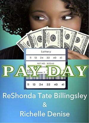 Pay Day by Richelle Denise, ReShonda Tate Billingsley