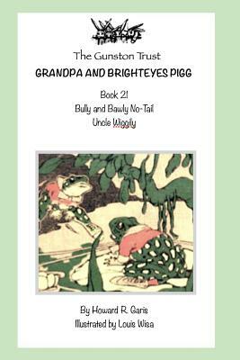 Grandpa and Brighteyes Pigg: Book 21 - Uncle Wiggily by Howard R. Garis