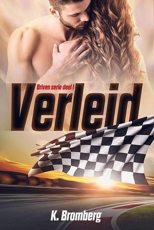 Verleid by K. Bromberg