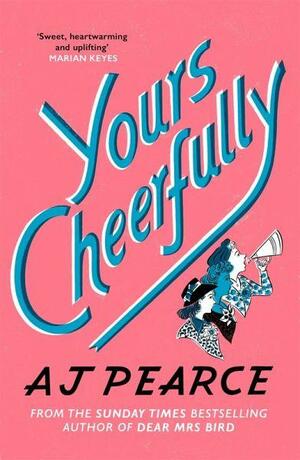 Yours Cheerfully by A.J. Pearce